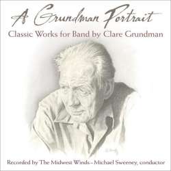 CD "The Music of Clare Grundman" (A Grundman Portrait) -Clare Grundman