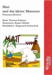 Mati und das kleine Mammut - Stimmenmaterial und Partitur -Siegmund Andraschek