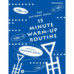 15 Minute Warm-Up Routine für Posaune (Buch + CD) -Michael Davis