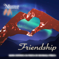 CD: "Friendship" -Banda Sinfónica da Polícia de Seguranca Pública