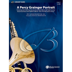 A Percy Grainger Portrait -Percy Aldridge Grainger / Arr.Douglas E. Wagner