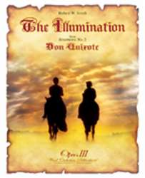 The Illumination (Symphony No. 3, "Don Quixote," Mvt. 4) -Robert W. Smith
