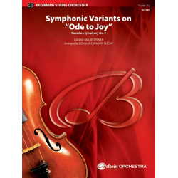 Symphonic Variants on Ode to Joy (Based on Symphony No. 9) -Ludwig van Beethoven / Arr.Douglas E. Wagner