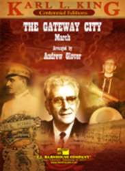 The Gateway City March -Karl Lawrence King / Arr.Andrew Glover
