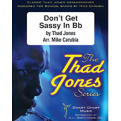 JE: Don't Get Sassy in Bb -Thad Jones / Arr.Mike Carubia