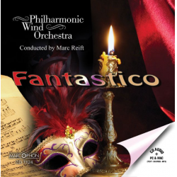 CD "Fantastico" -Philharmonic Wind Orchestra / Arr.Marc Reift
