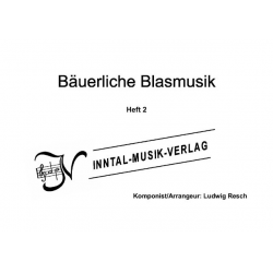 Bäuerliche Blasmusik, Heft 2 -Ludwig Resch