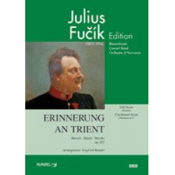Erinnerung an Trient / Souvenir of Trento Marsch op. 287 -Julius Fucik / Arr.Siegfried Rundel