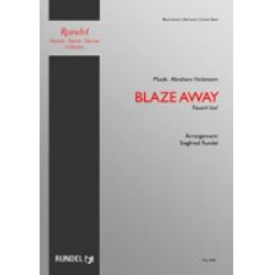 Blaze Away! - Feuert Los ! -Abraham Holzmann / Arr.Siegfried Rundel