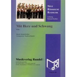 Mit Herz und Schwung -Roland Kohler / Arr.Siegfried Rundel