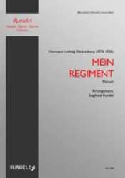 Mein Regiment -Hermann Ludwig Blankenburg / Arr.Siegfried Rundel