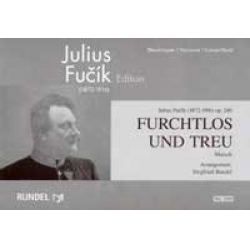 Furchtlos und treu -Julius Fucik / Arr.Siegfried Rundel