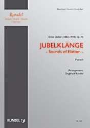 Jubelklänge - Sounds of Elation -Ernst Robert Uebel / Arr.Siegfried Rundel