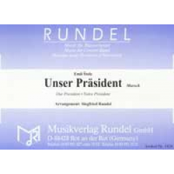 Unser Präsident (Marsch) -Emil Stolc / Arr.Siegfried Rundel