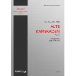 Alte Kameraden (Konzertformat A4) -Carl Teike / Arr.Siegfried Rundel