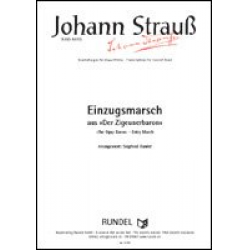 Einzugsmarsch aus "Der Zigeunerbaron" -Johann Strauß / Strauss (Sohn) / Arr.Siegfried Rundel