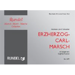Erzherzog-Carl-Marsch (Archduke Carl March) -Hermann  J. Schneider / Arr.Siegfried Rundel