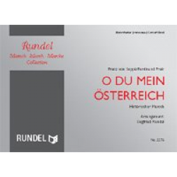 O du mein Österreich (O you my Austria!) -Ferdinand Preis / Arr.Siegfried Rundel