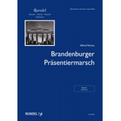 Brandenburger Präsentiermarsch -Alfred Pechau