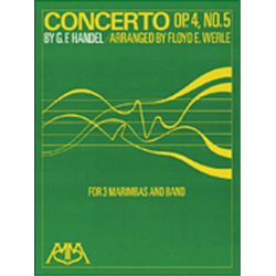 Concerto op.4, Nr.5 (3 Marimbas and Band) -Georg Friedrich Händel (George Frederic Handel) / Arr.Floyd E. Werle