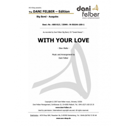 With Your Love -Dani Felber / Arr.Dani Felber