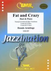 Fat and Crazy -Dennis Armitage