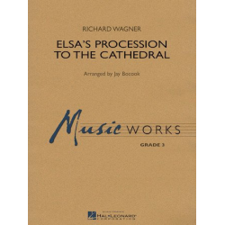 Elsa's Procession to the Cathedral (Elsa's Einzug in die Kathedrale) -Richard Wagner / Arr.Jay Bocook