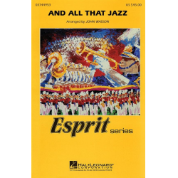 Marching Band:  And All That Jazz (from Chicago) -John Kander / Arr.John Wasson