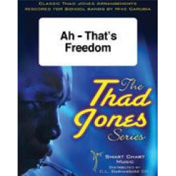 JE: Ah - That's Freedom -Thad Jones / Arr.Mike Carubia
