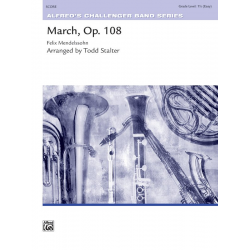 March Op.108 Mendelssohn -Felix Mendelssohn-Bartholdy / Arr.Todd Stalter
