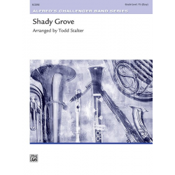 Shady Grove (concert band) -Traditional / Arr.Todd Stalter