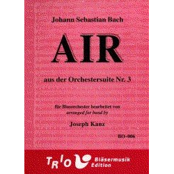 Air aus der Orchestersuite Nr. 3 D-Dur -Johann Sebastian Bach / Arr.Joseph Kanz