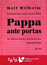 Pappa ante portas -Rolf Wilhelm / Arr.Joseph Kanz