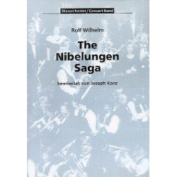 The Nibelungen Saga -Rolf Wilhelm / Arr.Joseph Kanz