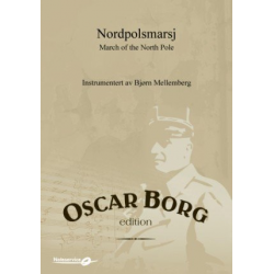 March of the North Pole / Nordpolsmarsj -Oscar Borg / Arr.New Instrumentation Bjørn Mellemberg