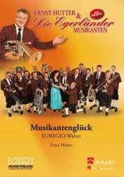 Musikantenglück - Euregio-Walzer -Ernst Hutter