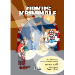 Zirkus Kriminale - Märchenbuch mit Hörspiel CD -Christian Kunkel