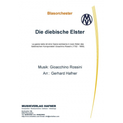 Die diebische Elster -Gioacchino Rossini / Arr.Gerhard Hafner