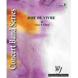 Joie De Vivre -Gary P. Gilroy