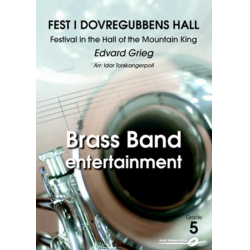 BRASS BAND: Fest i Dovregubbens hall/Festival in the Hall of the Mountain King -Edvard Grieg / Arr.Idar Torskangerpoll