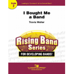 I Bought Me A Band -Travis J. Weller