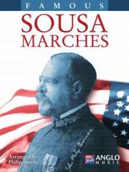 Famous Sousa Marches - 00 Partitur -John Philip Sousa / Arr.Philip Sparke
