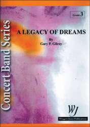A Legacy of Dreams -Gary P. Gilroy