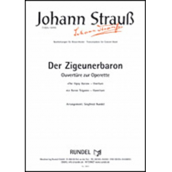 Der Zigeunerbaron - Ouvertüre (The Gypsy Baron Overture) -Johann Strauß / Strauss (Sohn) / Arr.Siegfried Rundel