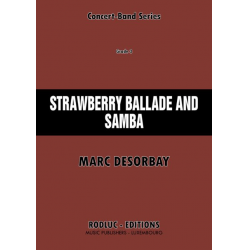 Strawberry Ballade and Samba (for Trumpet and Concert Band) -Marc Desorbay