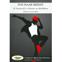 Doe Maar Medley -Henny Vrienten & Eric van den Booren / Arr.Rob Balfoort