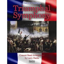 Triumphal Symphony -Hector Berlioz / Arr.Larry Daehn