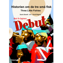 Three Little Fishies / Historien om de tre små fisk -Saxie Dowell / Arr.Scott Rogers