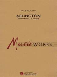 Arlington (Where Giants Lie Sleeping) -Paul Murtha