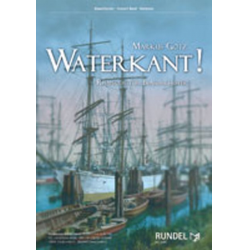 Waterkant! (Rhapsody for Concert Band) -Markus Götz